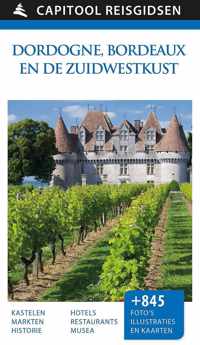 Capitool reisgidsen  -   Dordogne, Bordeaux en de Zuidwestkust