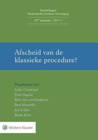 Handelingen Nederlandse Juristen-Vereniging 2017-1 -   Afscheid van de klassieke procedure?