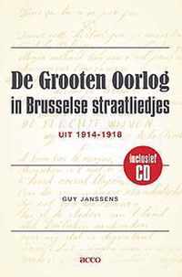 De Grooten Oorlog in Brusselse straatliedjes uit 1914-1918