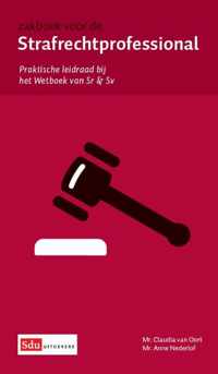 Zakboek voor de strafrechtprofessional - Anne Nederlof, Claudia van Oort - Paperback (9789012384834)