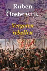 Vergeten rebellen - Ruben Oosterwijk - Paperback (9789402116915)