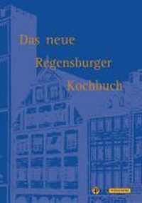 Das neue Regensburger Kochbuch