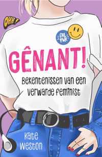 Bekentenissen van een verwarde feminist 1 -   Gênant