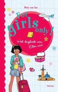 For Girls Only!  -   Het dagboek van Ellen