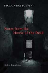 Notes From The House Of The Dead