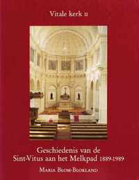 Geschiedenis van Hilversum 5 -   Geschiedenis van de Sint-Vitus aan het Melkpad 1889-1989