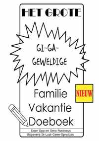 Het Grote Gi-Ga-Geweldige Familie Vakantie Doeboek - Opa En Oma Puntneus - Paperback (9789464433777)