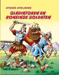 Stoere strijders - Gladiatoren en Romeinse soldaten