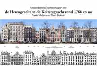 De Herengracht en de Keizersgracht rond 1768 en nu