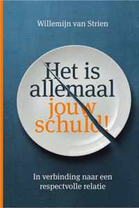 Het is allemaal jouw schuld!