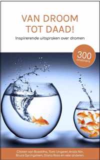 Van droom tot daad - Inspirerende uitspraken over dromen - Cadeau - Boek - Citaten