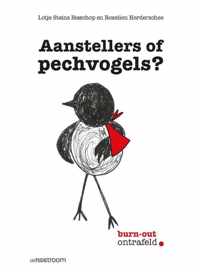 Aanstellers of pechvogels?