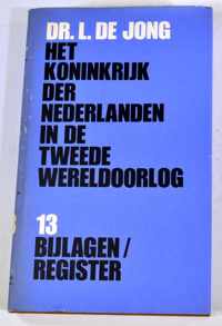 Het Koninkrijk der Nederlanden in de tweede wereldoorlog -13 bijlagen register - Dr. L. de Jong