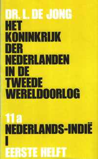 Het Koninkrijk der Nederlanden in de Tweede Wereldoorlog / 11a Nederlands-Indië I / eerste helft