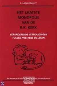 Het laatste monopolie van de r.k. kerk