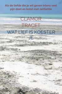 Wat lief is koester je - Clamor Tracet - Paperback (9789464050974)