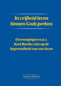 In vrijheid leven binnen Gods perken - Eginhard Meijering - Paperback (9789464438000)