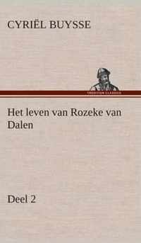 Het leven van Rozeke van Dalen, deel 2