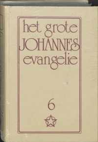 Het grote Johannes evangelie 6