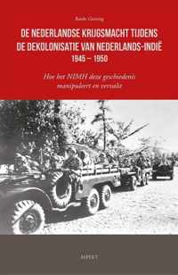 De Nederlandse krijgsmacht tijdens de dekolonisatie van Nederlands-Indië 1945  1950