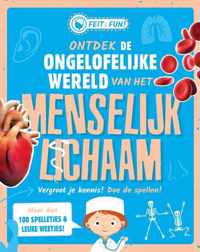 Feit & Fun  -   Ontdek de ongelooflijke wereld van het menselijk lichaam