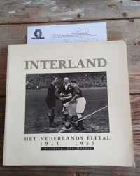 INTERLAND, het Nederlands Elftal 1911 - 1955