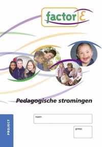 Factor-E Pedagoschie stromingen Project