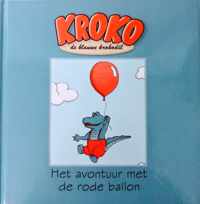 Kroko, de blauwe krokodil - Het avontuur met de rode ballon