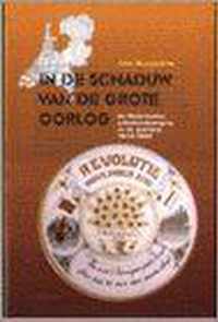 IN DE SCHADUW VAN DE GROTE OORLOG DR 1