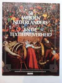 58 miljoen Nederlanders en de textielnijverheid