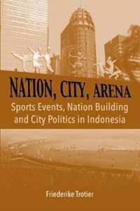 Nation, City, Arena