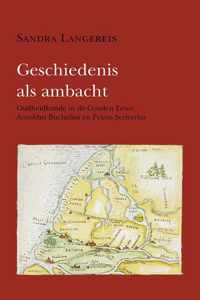 Hollandse studien 37 -   Geschiedenis als ambacht