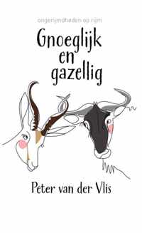 Gnoeglijk en gazellig