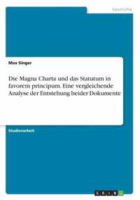 Die Magna Charta und das Statutum in favorem principum. Eine vergleichende Analyse der Entstehung beider Dokumente