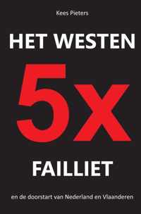 Het westen vijfmaal failliet - Kees Pieters - Paperback (9789461933690)