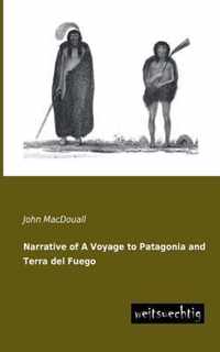 Narrative of a Voyage to Patagonia and Terra del Fuego