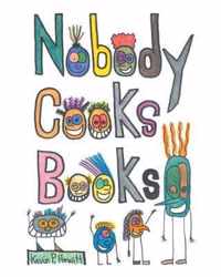 Nobody Cooks Books