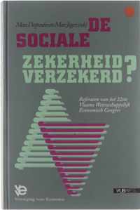 De Sociale Zekerheid Verzekerd? - Referaten van het 22ste Vlaams Wetenschappelijk Economisch Congres