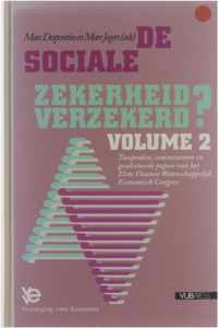 De sociale zekerheid verzekerd? / Vol. 2, Toespraken, commentaren en geselecteerde papers van het 22ste Vlaams Wetenschappelijk Economisch Congres.