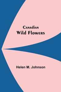 Canadian Wild Flowers