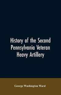 History of the Second Pennsylvania veteran heavy artillery, (112th regiment Pennsylvania volunteers) from 1861-1866, including the Provisional second Penn'a heavy artillery