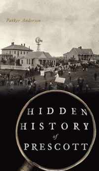 Hidden History of Prescott
