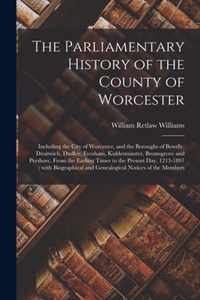 The Parliamentary History of the County of Worcester