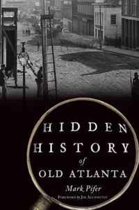 Hidden History of Old Atlanta