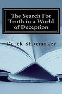The Search for Truth in a World of Deception