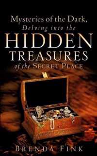 Mysteries of the Dark, Delving Into The Hidden Treasures Of The Secret Place