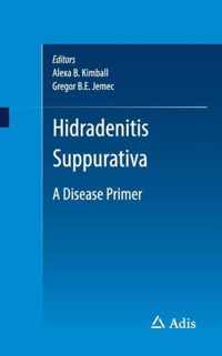 Hidradenitis Suppurativa: A Disease Primer