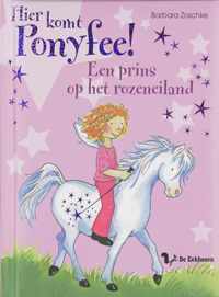 Hier Komt Ponyfee ! / Een Prins Op Het Rozeneiland / Druk 1