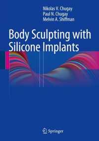 Body Sculpting with Silicone Implants