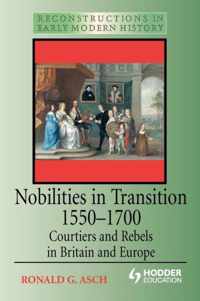 Nobilities In Transition 1550-1700